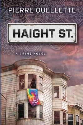 Haight St: A Crime Novel by Ouellette, Pierre