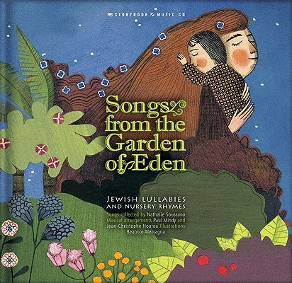 Songs from the Garden of Eden: Jewish Lullabies and Nursery Rhymes [With CD (Audio)] by Soussana, Nathalie