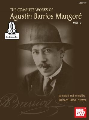 Complete Works of Agustin Barrios Mangore for Guitar Vol. 2 by Agustin Barrios Mangore