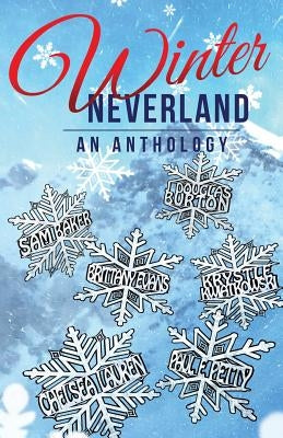 Winter Neverland: An Anthology by Baker, Sam