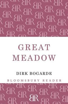 Great Meadow: A Memoir by Bogarde, Dirk