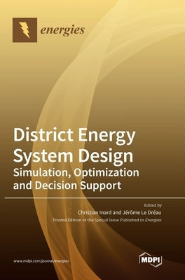 District Energy System Design: Simulation, Optimization and Decision Support by Inard, Christian