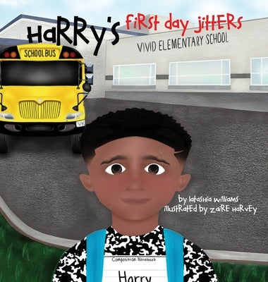 Harry's First Day Jitters by Williams, Latashia