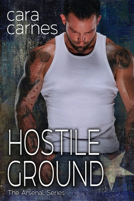 Hostile Ground by Carnes, Cara