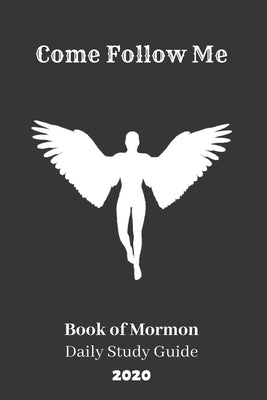 Come Follow Me Book of Mormon Daily Study Guide 2020: Black Cover Edition by Athure, Jemes