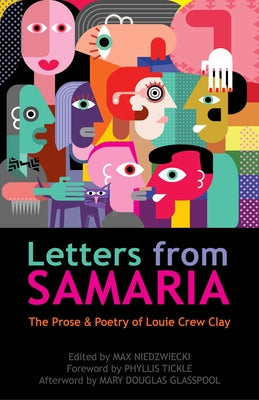 Letters from Samaria: The Prose & Poetry of Louie Crew Clay by Clay, Louie