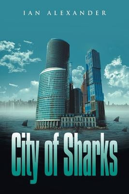 City of Sharks by Alexander, Ian