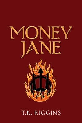 Money Jane by Riggins, T. K.