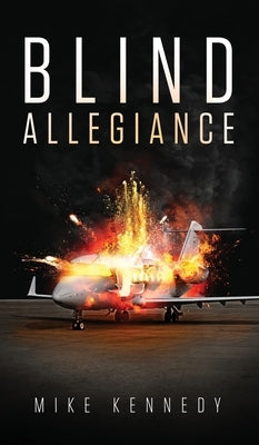 Blind Allegiance by Kennedy, Mike