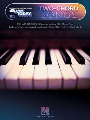 Two-Chord Songs: E-Z Play Today #103 by Hal Leonard Corp