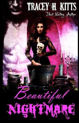 Beautiful Nightmare (Dark Fantasy Romance) by H. Kitts, Tracey