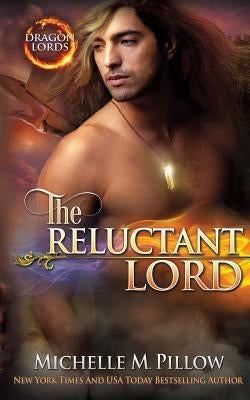 The Reluctant Lord: A Qurilixen World Novel by Pillow, Michelle M.