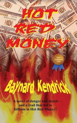 Hot Red Money by Kendrick, Baynard