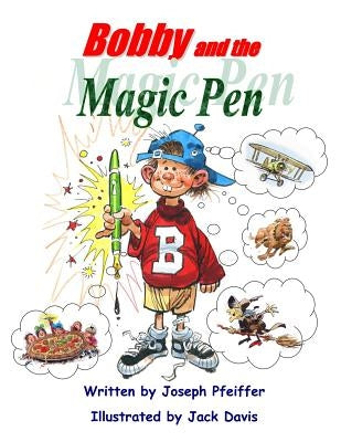 Bobby and the Magic Pen by Davis, Jack