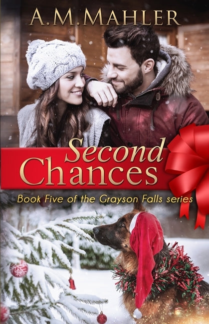 Second Chances: Book 5 of the Grayson Falls Series by Mahler, A. M.