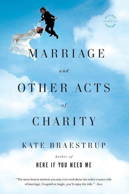 Marriage and Other Acts of Charity by Braestrup, Kate