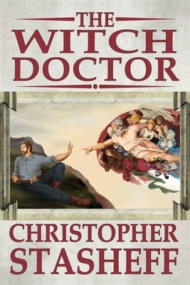 The Witch Doctor by Stasheff, Christopher