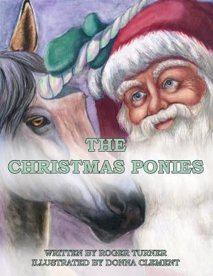 The Christmas Ponies by Clement, Donna