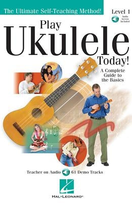 Play Ukulele Today! - Level 1: Play Today Plus Pack by Hal Leonard Corp