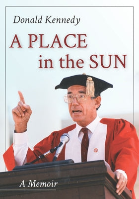 A Place in the Sun: A Memoir by Kennedy, Donald