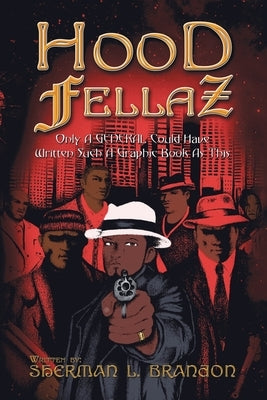 Hood Fellaz by Brandon, Sherman L.