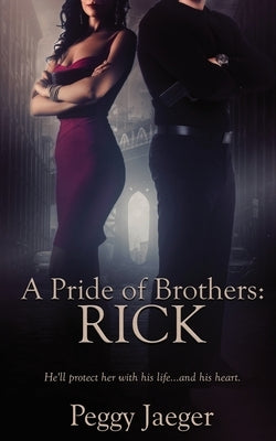 A Pride of Brothers: Rick by Jaeger, Peggy