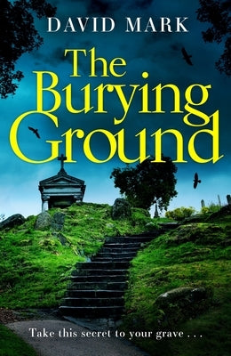 The Burying Ground by Mark, David