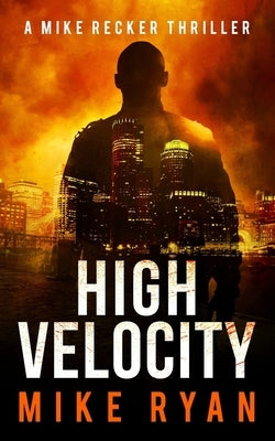 High Velocity by Ryan, Mike