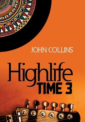 Highlife Time 3 by Collins, John