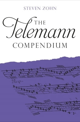 The Telemann Compendium by Zohn, Steven