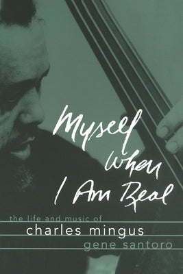 Myself When I Am Real by Santoro, Gene