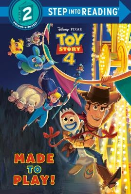 Made to Play! (Disney/Pixar Toy Story 4) by Bouchard, Natasha