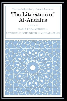 The Literature of Al-Andalus by Menocal, María Rosa