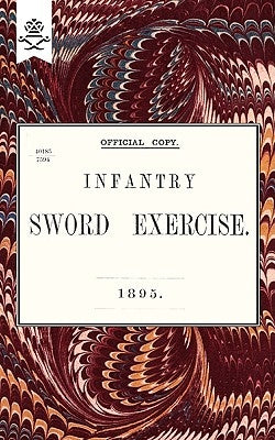 Infantry Sword Exercise. 1895. by Anon