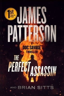 The Perfect Assassin: A Doc Savage Thriller by Patterson, James