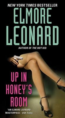 Up in Honey's Room by Leonard, Elmore