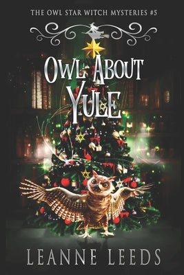 Owl About Yule by Leeds, Leanne