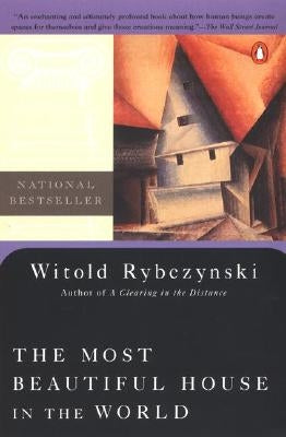 The Most Beautiful House in the World by Rybczynski, Witold