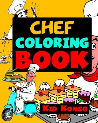 Chef Coloring Book by Kongo, Kid