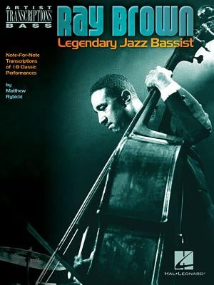 Ray Brown - Legendary Jazz Bassist by Brown, Ray