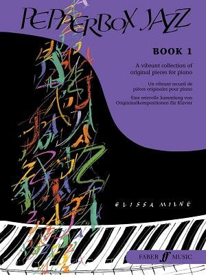 Pepperbox Jazz, Bk 1: A Vibrant Collection of Original Pieces for Piano by Milne, Elissa