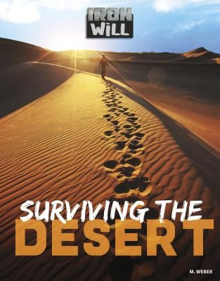 Surviving the Desert by Weber, M.