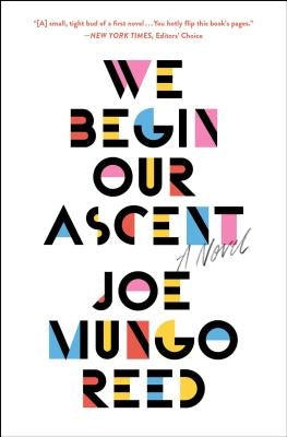 We Begin Our Ascent by Reed, Joe Mungo