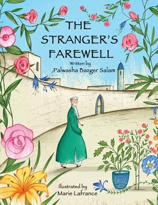 The Stranger's Farewell by Salam, Palwasha Bazgar