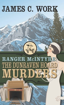 Ranger McIntyre: The Dunraven's Hoard Murders by Work, James C.