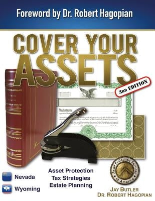 Cover Your Assets (3rd Edition): Asset Protection, Tax Strategies, Estate Planning by Butler, Jay