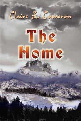 The Home by Cameron, Claire Z.