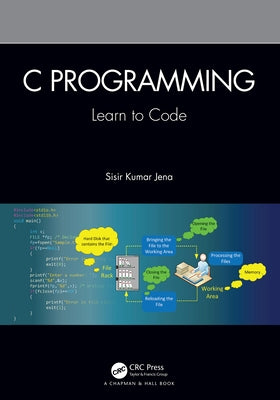 C Programming: Learn to Code by Jena, Sisir Kumar