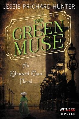 The Green Muse: An Edouard Mas Novel by Hunter, Jessie Prichard