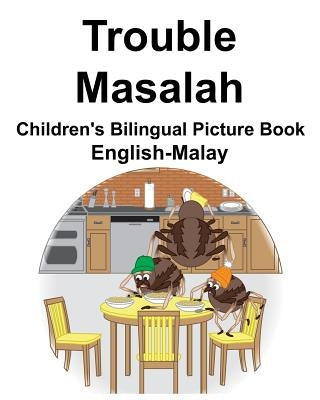 English-Malay Trouble/Masalah Children's Bilingual Picture Book by Carlson, Suzanne